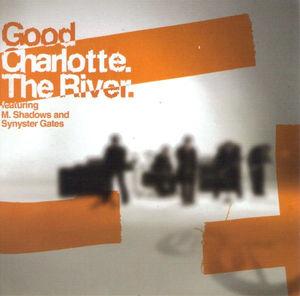 Good Charlotte featuring M. Shadows and Synyster Gates - The River (CD) (NM or M-, VG+)