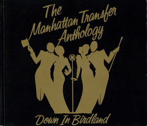 The Manhattan Transfer - The Manhattan Transfer Anthology (Down In Birdland) (CD) (NM or M-, VG+)