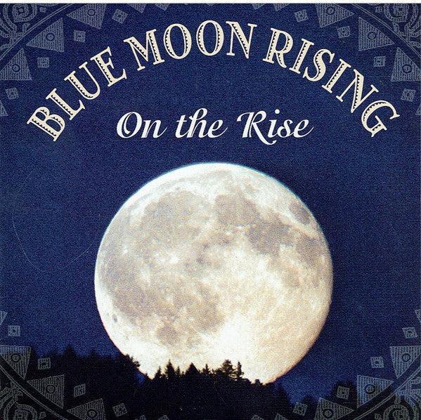 Blue Moon Rising - On The Rise (CD) (NM or M-, NM or M-)