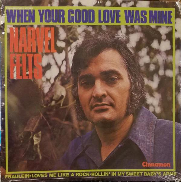 Narvel Felts - When Your Good Love Was Mine (Vinyl) (VG+, VG)