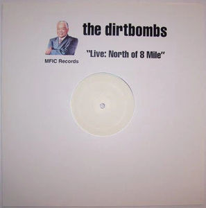 The Dirtbombs - Live: North Of 8 Mile (Vinyl) (VG+, VG+)