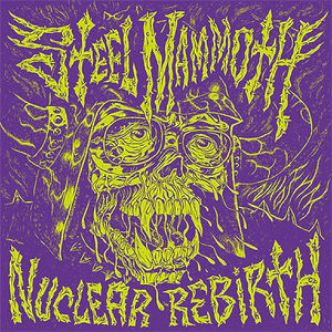Steel Mammoth - Nuclear Rebirth (Vinyl) (VG+, NM or M-)