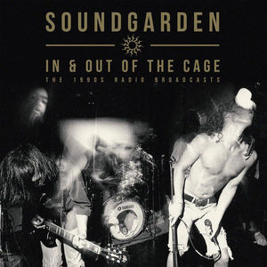Soundgarden - In & Out Of The Cage - The 1990's Radio Broadcasts (Vinyl) (NM or M-, NM or M-)