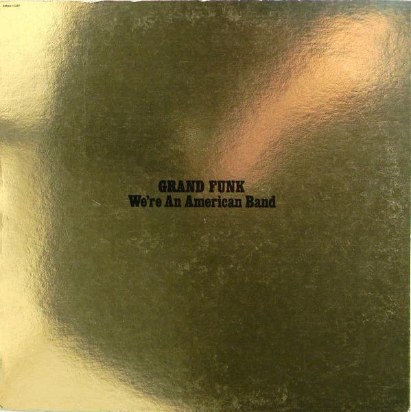 Grand Funk Railroad - We're An American Band (Vinyl) (VG+, VG)