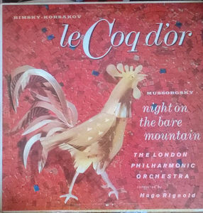 Nikolai Rimsky-Korsakov, Modest Mussorgsky / London Philharmonic Orchestra Conducted By Hugo Rignold - Le Coq D'or / Night On The Bare Mountain (Vinyl) (M, VG+)