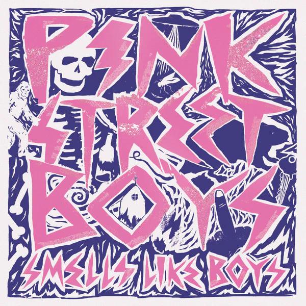 Pink Street Boys - Smells Like Boys (Vinyl) (M, NM or M-)