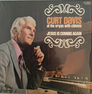 Curt Davis  - Curt Davis At The Organ And Chimes Jesus Is Coming Again (Vinyl) (VG+, VG+)