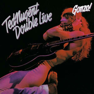 Ted Nugent - Double Live Gonzo! (Vinyl) (NM or M-, VG+)