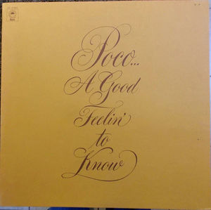 Poco  - A Good Feelin' To Know (Vinyl) (VG+, VG+)