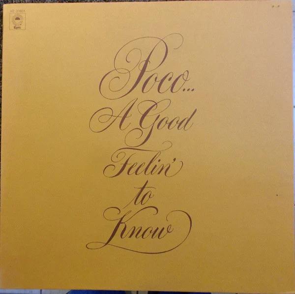 Poco  - A Good Feelin' To Know (Vinyl) (VG+, VG+)
