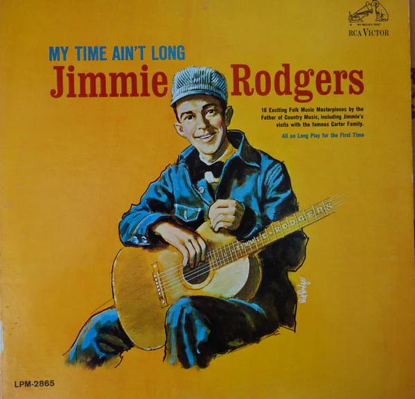 Jimmie Rodgers - My Time Ain't Long (Vinyl) (VG+, VG+)