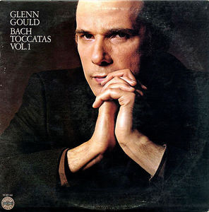 Johann Sebastian Bach - Glenn Gould - Toccatas Vol.1 (Vinyl) (VG+, VG+)