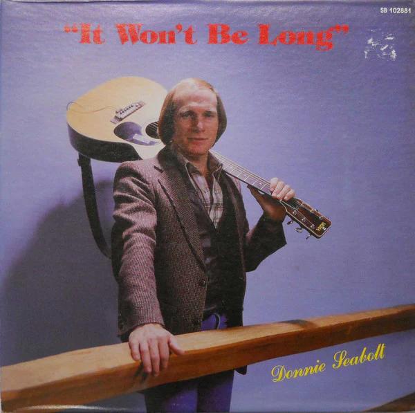 Donnie Seabolt - It Won't Be Long (Vinyl) (NM or M-, VG+)