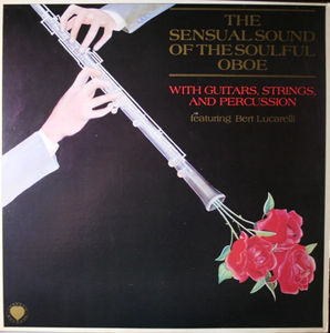 Bert Lucarelli - The Sensual Sound Of The Soulful Oboe (Vinyl) (VG+, VG+)