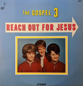 The Gospel 3 - Reach Out For Jesus (Vinyl) (M, NM or M-)