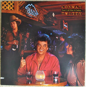Conway Twitty - Don't Call Him A Cowboy (Vinyl) (VG+, VG+)