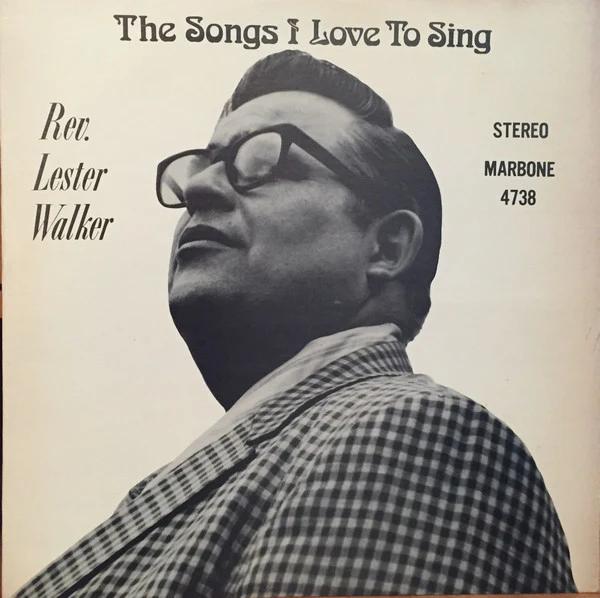 Rev. Lester Walker - The Songs I Love To Sing (Vinyl) (VG, VG)