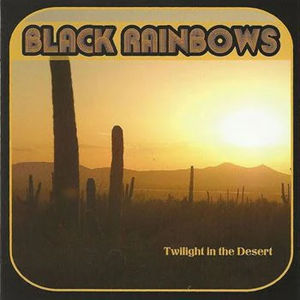 Black Rainbows - Twilight In The Desert (Vinyl) (NM or M-, NM or M-)