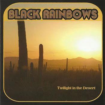 Black Rainbows - Twilight In The Desert (Vinyl) (NM or M-, NM or M-)