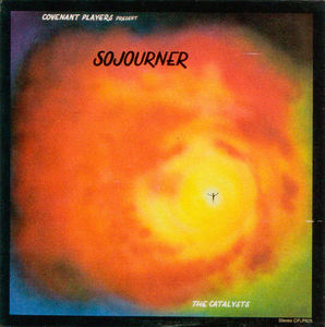 The Catalysts  - Covenant Players Present Sojourner (Vinyl) (VG+, VG+)