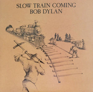 Bob Dylan - Slow Train Coming (Vinyl) (NM or M-, VG)