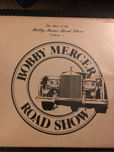 The Bobby Mercer Road Show - The Best of the Bobby Mercer Road Show Volume 1 (Vinyl) (NM or M-, VG)