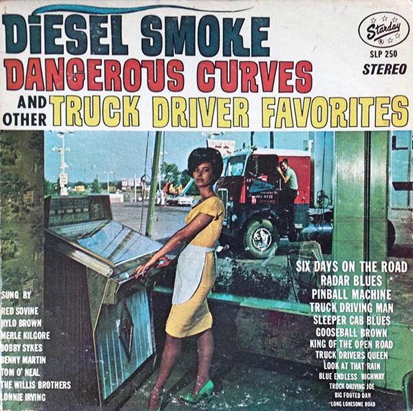 Various - Diesel Smoke, Dangerous Curves, And Other Truck Driver Favorites (Vinyl) (VG+, VG+)
