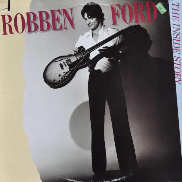 Robben Ford - The Inside Story (Vinyl) (NM or M-, VG+)