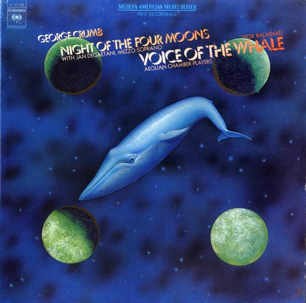 George Crumb With Jan DeGaetani, Aeolian Chamber Players - Voice Of The Whale / Night Of The Four Moons (Vinyl) (VG+, VG+)