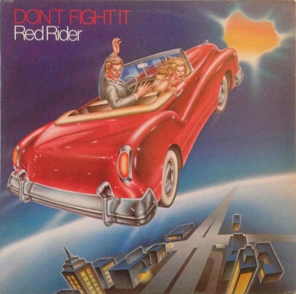 Red Rider - Don't Fight It (Vinyl) (NM or M-, VG+)