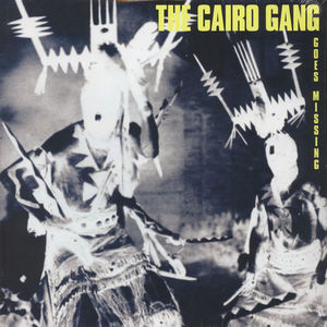 The Cairo Gang - Goes Missing (Vinyl) (VG+, VG+)