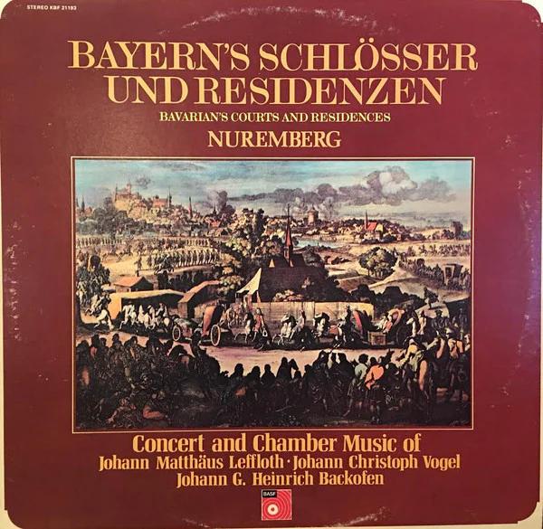 Various - Bayern's Schlӧsser Und Residenzen (Bavarian Courts And Residences):  Nuremberg (Vinyl) (M, NM or M-)