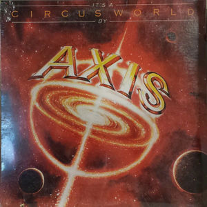 Axis  - It's A Circus World (Vinyl) (VG+, VG+)