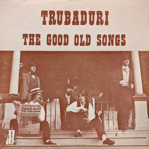Trubaduri - The Good Old Songs (Vinyl) (NM or M-, VG+)