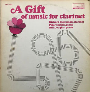 Richard Stoltzman, Peter Serkin & Bill Douglas - A Gift Of Music For The Clarinet (Vinyl) (VG, VG)