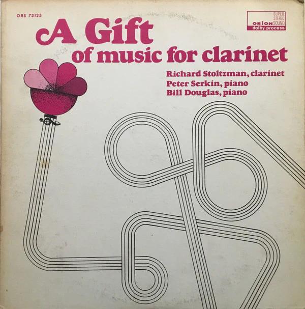 Richard Stoltzman, Peter Serkin & Bill Douglas - A Gift Of Music For The Clarinet (Vinyl) (VG, VG)