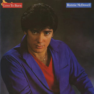 Ronnie McDowell - Love To Burn (Vinyl) (VG+, VG+)