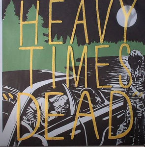 Heavy Times - "Dead" (Vinyl) (NM or M-, VG+)