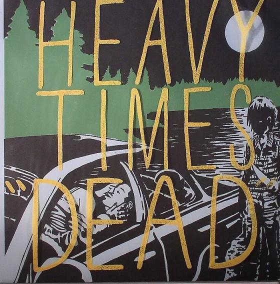 Heavy Times - "Dead" (Vinyl) (NM or M-, VG+)