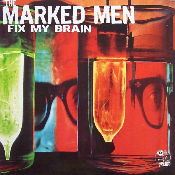 The Marked Men - Fix My Brain (Vinyl) (VG+, VG+)