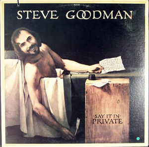 Steve Goodman - Say It In Private (Vinyl) (VG+, VG+)