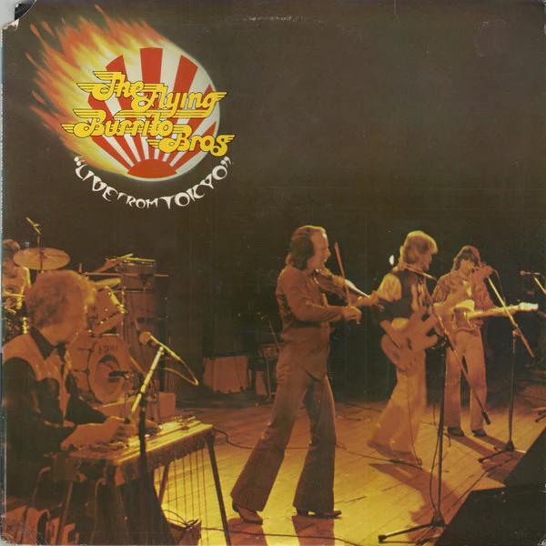 The Flying Burrito Bros - Live From Tokyo (Vinyl) (NM or M-, VG+)