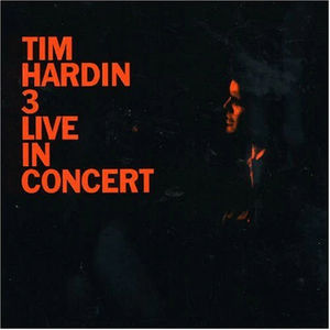 Tim Hardin - Tim Hardin 3 Live In Concert (Vinyl) (NM or M-, VG+)