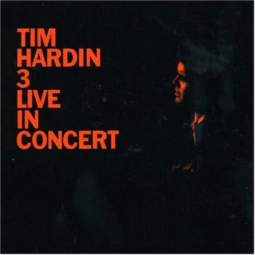 Tim Hardin - Tim Hardin 3 Live In Concert (Vinyl) (NM or M-, VG+)