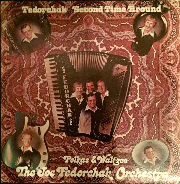 Joe Fedorchak Orchestra - Fedorchak – Second Time Around _ Polkas & Waltzes (Vinyl) (VG+, VG+)