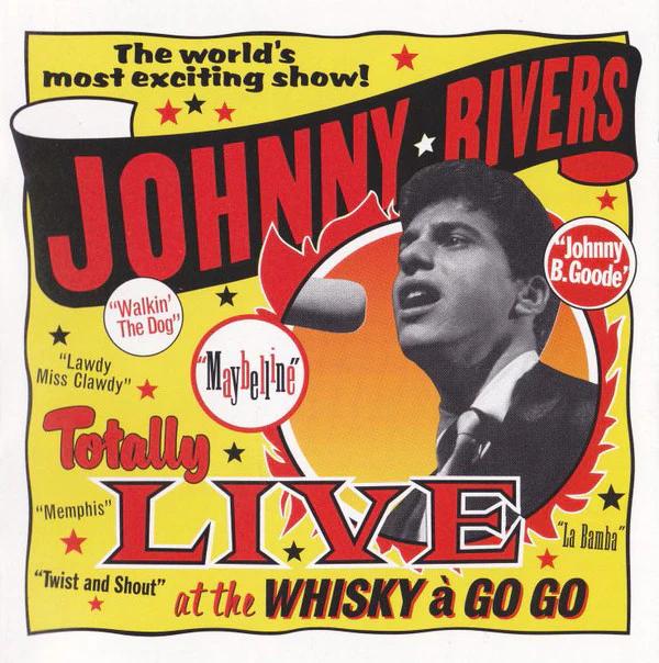 Johnny Rivers - Totally Live At The Whisky À Go Go (CD) (NM or M-, VG)