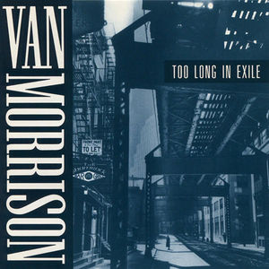 Van Morrison - Too Long In Exile (CD) (NM or M-, VG+)