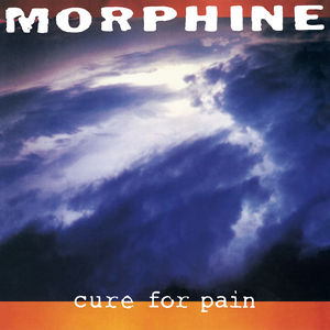 Morphine - Cure for Pain (Rocktober 2024, Black LP Vinyl, Brick & Mortar Exclusive)