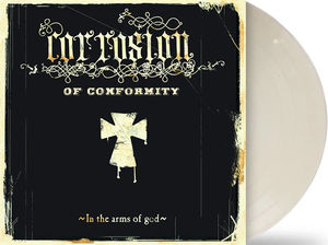 Corrosion of Conformity - In the Arms of God (RSD Essentials, Natural Colored Vinyl)